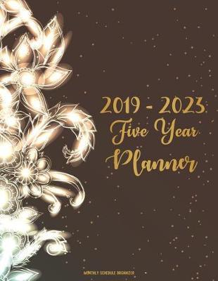 2019-2023 Five Year Planner Monthly Schedule Organizer: Calendar January 2019 - December 2023, 60 Months Space Boxs for 5 Years, Agenda Appointment and Note with Golden Black Cover