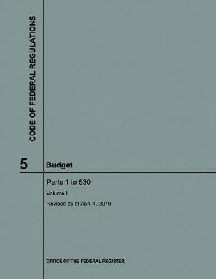Code of Federal Regulations Title 5 Volume 1 Budget 2019