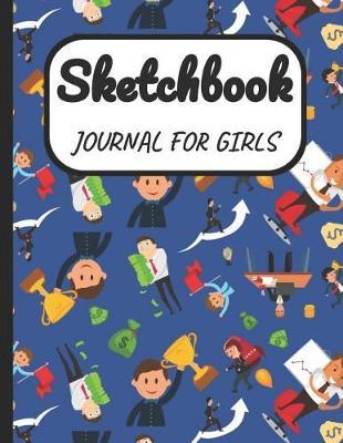 Sketchbook Journal for Girls: A Large Note Book for Girls of All Ages with Blank Paper for Drawing and Sketching: Artist Edition with Girly Cover