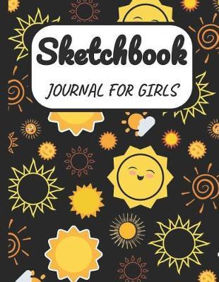 Sketchbook Journal for Girls: A Large Note Book for Girls of All Ages with Blank Paper for Drawing and Sketching: Artist Edition with Girly Cover