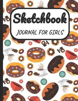 Sketchbook Journal for Girls: A Large Note Book for Girls of All Ages with Blank Paper for Drawing and Sketching: Artist Edition with Girly Cover