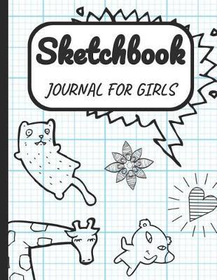 Sketchbook Journal for Girls: A Large Note Book for Girls of All Ages with Blank Paper for Drawing and Sketching: Artist Edition with Girly Cover