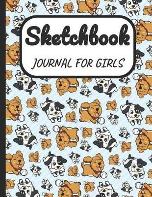 Sketchbook Journal for Girls: A Large Note Book for Girls of All Ages with Blank Paper for Drawing and Sketching: Artist Edition with Girly Cover