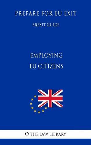Employing Eu Citizens - Prepare for Eu Exit (Brexit Guide)