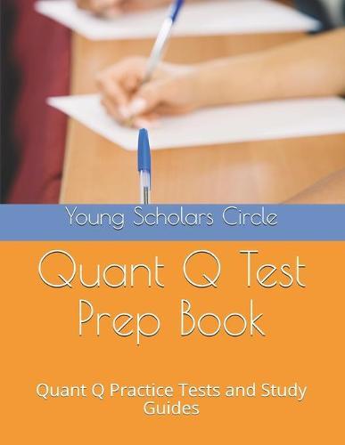 Quant Q Test Prep Book: Quant Q Practice Tests and Study Guides