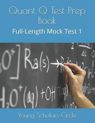 Quant Q Test Prep Book: Full-Length Mock Test 1