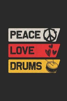 Peace Love Drums: Dotted Bullet Grid Notebook - Music Instrument Gift Idea for Musician and Drummer