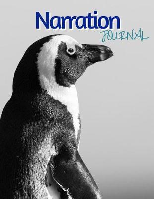Narration Journal: Story Paper Notebook/Journal for Narration, Penguin Cover (100 Pg, 8.5 by 11, A4), for Elementary/Primary Age, Kindergarten - 3rd Grade, Homeschool Resource for Narration, Both Drawing and Writing (Simple Homeschool Journals)