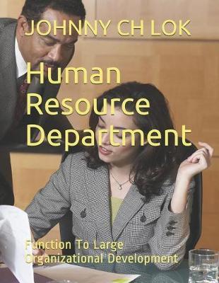 Human Resource Department: Function to Large Organizational Development
