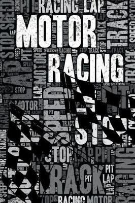 Motor Racing Journal: Cool Blank Lined Motor Racing Lovers Notebook for Racing Driver and Instructor