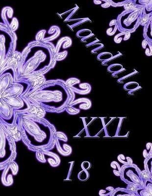 Mandala XXL 18: Coloring Book (Adult Coloring Book for Relax)