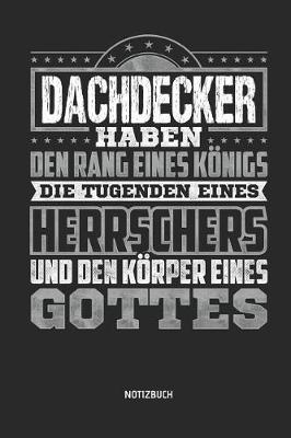 Notizbuch: Lustiges Dachdecker Notizbuch Mit Punktraster. Tolles Zubeh r & Dachdecker Geschenk Idee.