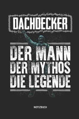 Notizbuch: Lustiges Dachdecker Notizbuch Mit Punktraster. Tolles Zubeh r & Dachdecker Geschenk Idee.