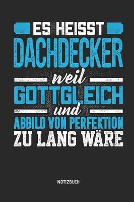 Notizbuch: Lustiges Dachdecker Notizbuch Mit Punktraster. Tolles Zubeh r & Dachdecker Geschenk Idee.