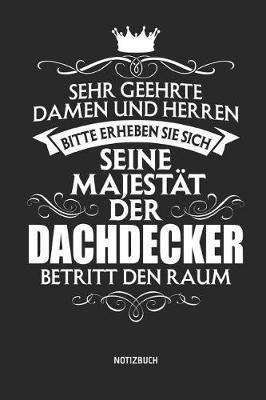 Notizbuch: Lustiges Dachdecker Notizbuch Mit Punktraster. Tolles Zubeh r & Dachdecker Geschenk Idee.