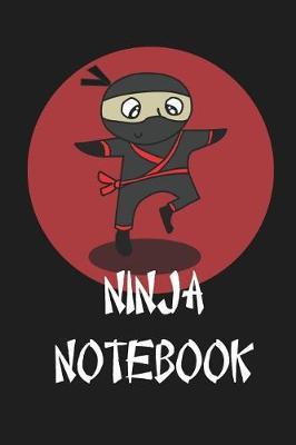 Ninja Notebook: Ninja Lover Gifts Lined Notebook Journal 110 Pages