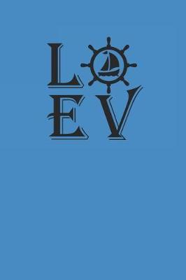 Love: Segeln Notebook Sailing Notizbuch Planer 6x9 Lined
