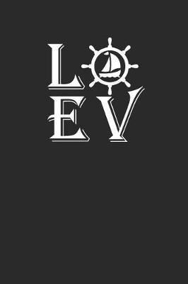 Love: Segeln Notebook Sailing Notizbuch Planer 6x9 Lined