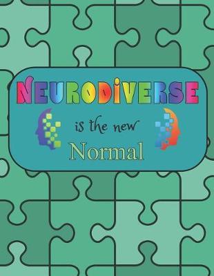 Neurodiverse Is the New Normal: Puzzle Piece Themed Autism Awareness Doodle Journal Notebook 8.5x11 with 110 Pages, Blank & Lined for Doodles, Drawing, Writing, Planning, Dreaming