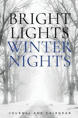 Bright Lights Winter Nights: Blank Lined Journal with Calendar for Winter Vacations