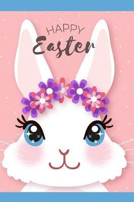 Happy Easter: Novelty Easter Gifts: Lined Journal Diary Notebook for Girls and Women ( Pink Floral Bunny )