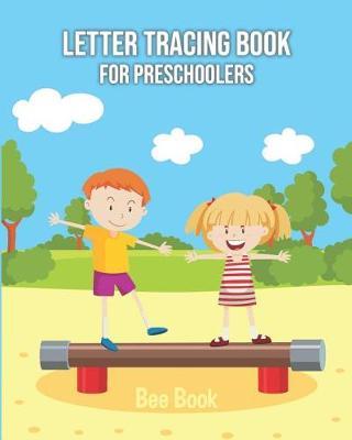 Letter Tracing Book for Preschoolers: Coloring and Letter Tracing Book for Preschoolers 3-5 & Kindergarten, Letter Tracing Books for Kids Ages 3-5 & Kindergarten and Letter Tracing Workbook