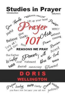 Prayer 101: 101 Reasons We Pray