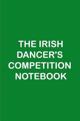 The Irish Dancer's Notebook
