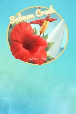 Salmon Creek California: Cute Red Hibiscus Surfing Beach and Surfboard Dotted Grid Bullet Journal Notebook - 100 Pages 6 X 9 Inches Log Book