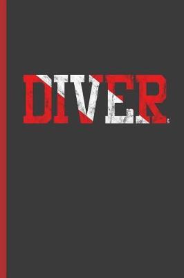 Diver: For All Divers Scuba Diving Notebooks Gift (6x9) Lined Notebook