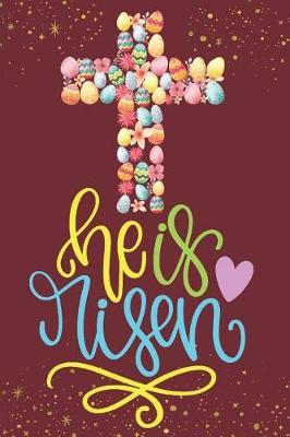 He Is Risen: Novelty Easter Gifts: Small Lined Notebook / Diary ( Decorated Eggs Cross )