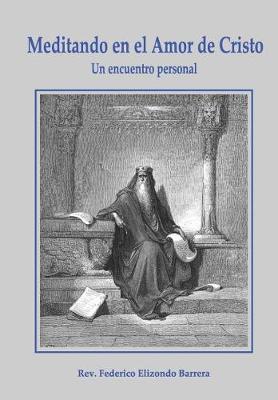 Meditando en el Amor de Cristo: Un Encuentro Personal