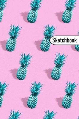Sketchbook: Blank Sketch Paper 100 Pages - Vintage Retro Vaporwave Neon Pineapple Artist Sketch Book Art Sketchbook Gift