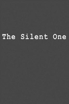 The Silent One: Blank Lined Journal