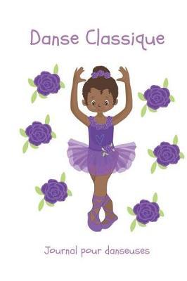 Carnet danse classique: Carnet pour filles