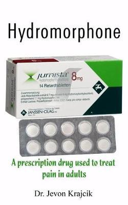 Hydr0m0rph0ne: A Prescription Drug Used to Treat Neuropathic Pain in Adults