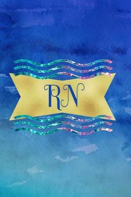 RN: Journal Notebook Diary College Ruled Lined Paper (Nursing Series)