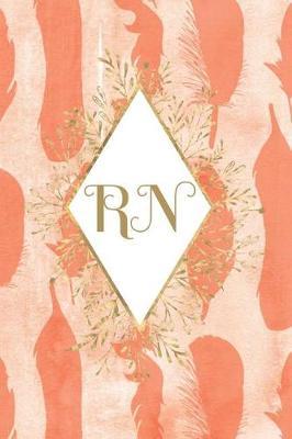 RN: Journal Notebook Diary College Ruled Lined Paper (Nursing Series)