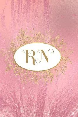 RN: Journal Notebook Diary College Ruled Lined Paper (Nursing Series)