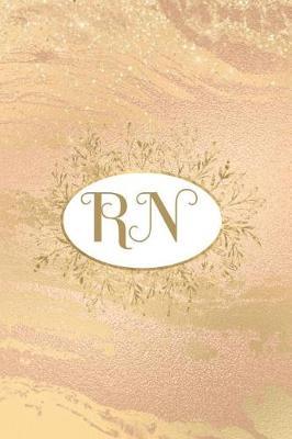 RN: Journal Notebook Diary College Ruled Lined Paper (Nursing Series)