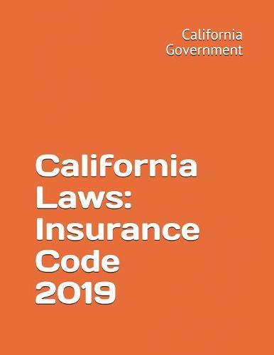 California Laws: Insurance Code 2019