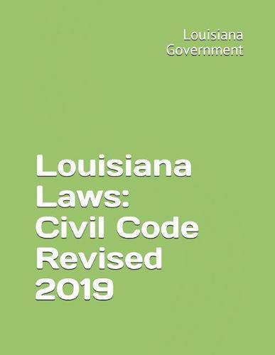 Louisiana Laws: Civil Code Revised 2019