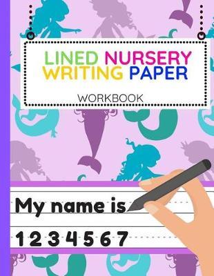 Lined Nursery Writing Paper: Workbook of Dotted Lined Handwriting Practice Paper Sheet Book for Girl, Boy, Kid, Toddler, Preschool, Kindergarten, Nursery, Elementary - Beginner Writing Notebook (Cute Mermaids Under The Sea)