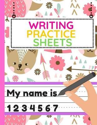 Writing Practice Sheets: Workbook of Dotted Lined Handwriting Practice Paper Sheet Book for Girl, Boy, Kid, Toddler, Preschool, Kindergarten, Nursery, Elementary - Beginner Writing Notebook (cute woodland animals)