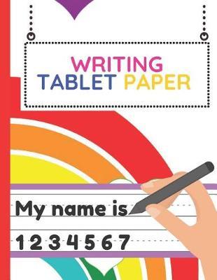 Writing Tablet Paper: Workbook of Dotted Lined Handwriting Practice Paper Sheet Book for Girl, Boy, Kid, Toddler, Preschool, Kindergarten, Nursery, Elementary - Beginner Writing Notebook (heart rainbows)