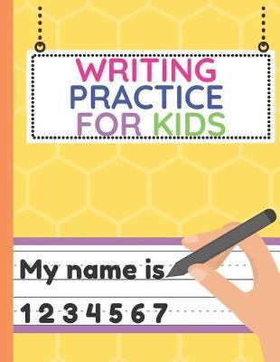 Writing Practice For Kids: Workbook of Dotted Lined Handwriting Practice Paper Sheet Book for Girl, Boy, Kid, Toddler, Preschool, Kindergarten, Nursery, Elementary - Beginner Writing Notebook (yellow honeycomb)