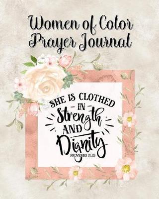 Women of Color Prayer Journal: 60 days of Guided Prompts and Scriptures Floral Flower Strength and Dignity