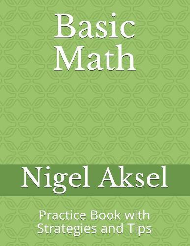 Basic Math: Practice Book with Strategies and Tips
