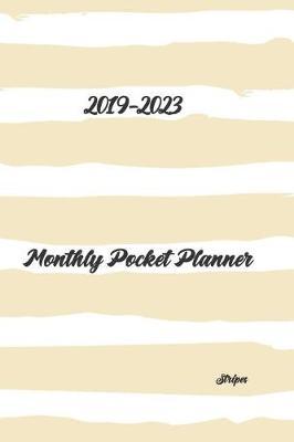 2019-2023 Monthly Pocket Planner Stripes 6x9: Pocket Size Monthly Schedule Organizer - Agenda Planner For 60 Months Calendar, Appointment Notebook