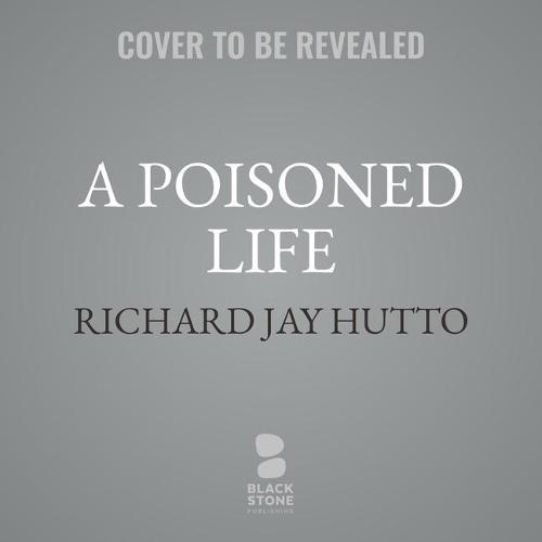 A Poisoned Life: Florence Chandler Maybrick, the First American Woman Sentenced to Death in England
